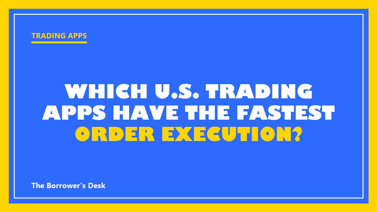 Thumbnail: Which U.S. Trading Apps Have the Fastest Order Execution?