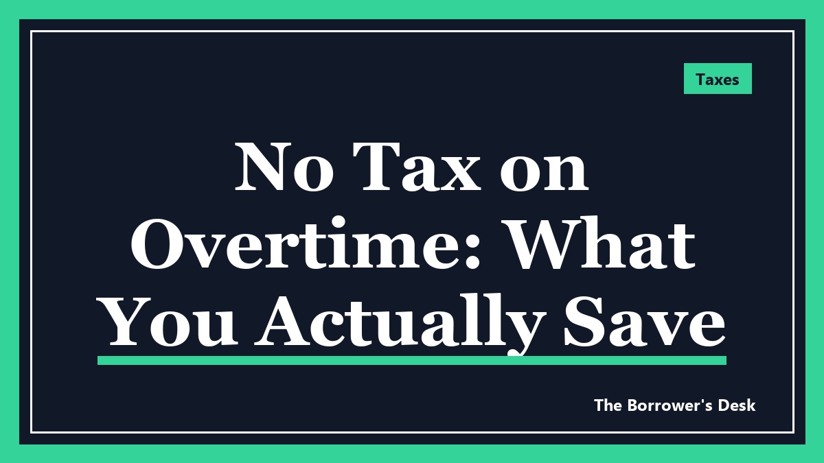 Cover image reading No Tax on Overtime: What You Actually Save